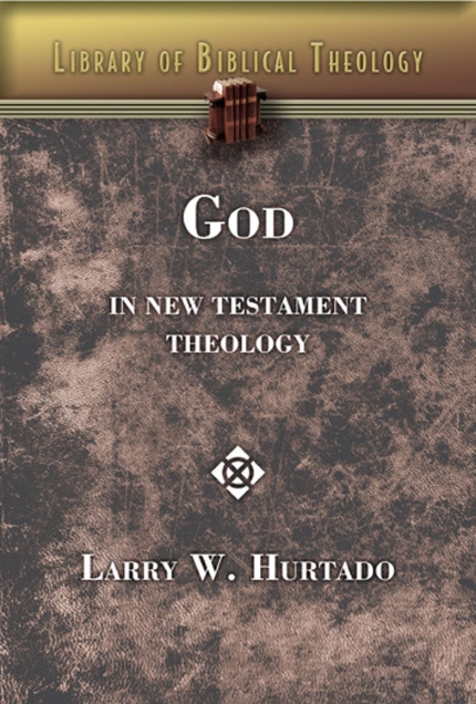 Hurtado - God in New Testament Theology