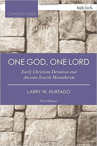 One God, One Lord - Larry Hurtado