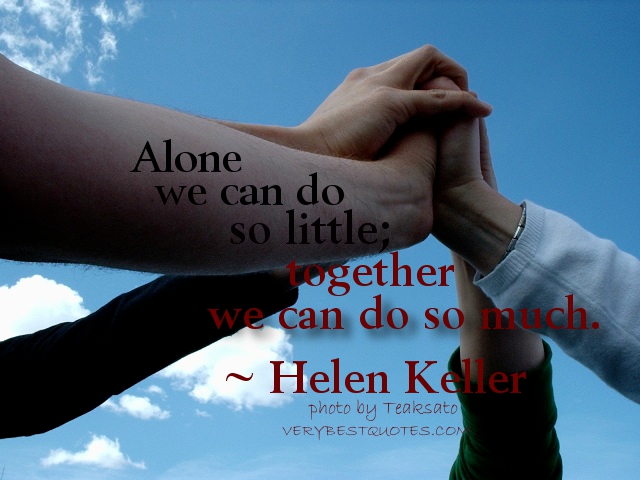 alone we can do so little together we can do so much