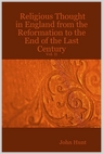 Religious Thought in England from the Reformation to the End of the Last Century - Vol. II, by John Hunt