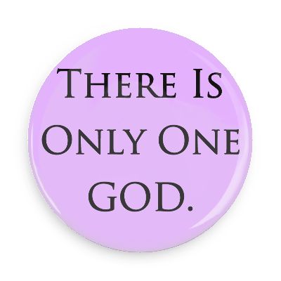 only-one-god-button