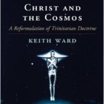 podcast 109 - Dr. Keith Ward on Christ and the Cosmos - Part 1