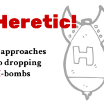 podcast 85 - Heretic! Four Approaches to Dropping H-Bombs