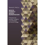 Review of Thomas McCall's Which Trinity? Whose Monotheism?